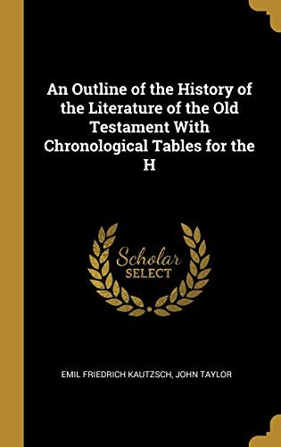 Cover for Outline of the History of the Literature of the Old Testament with Chronological Tables for the H