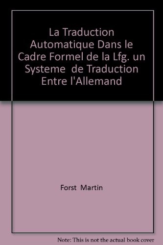 Cover for Travaux du Centre de Traduction Litteraire, no. 41: La traduction automatique dans le cadre formel de la LFG
