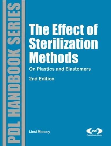 Cover for The Effect of Sterilization Methods on Plastics and Elastomers, 2nd Edition
