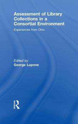 Cover for Assessment of Library Collections in a Consortial Environment