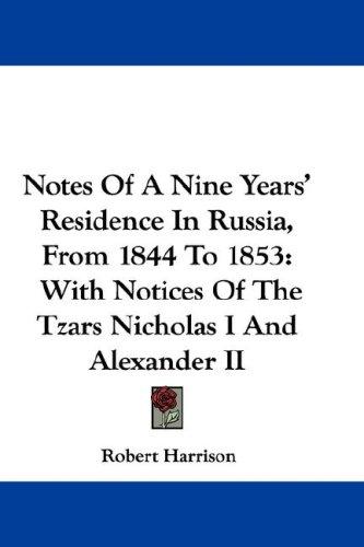 Cover for Notes Of A Nine Years' Residence In Russia, From 1844 To 1853