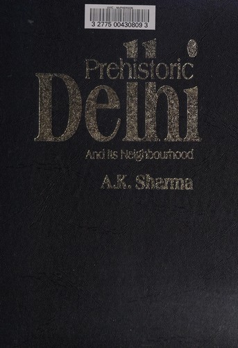 Cover for Prehistoric Delhi and its neighbourhood