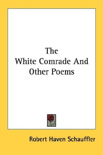 Cover for The White Comrade And Other Poems