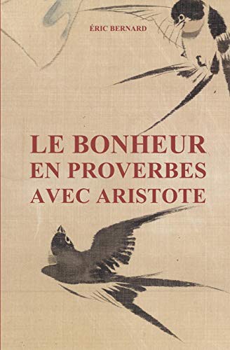 Cover for Le bonheur en proverbes avec Aristote