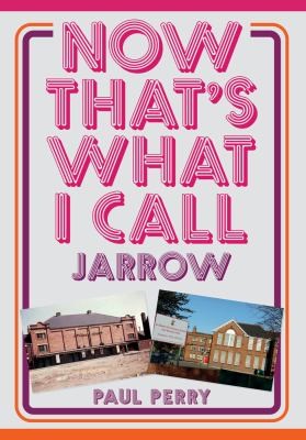 Cover for Now That's What I Call Jarrow