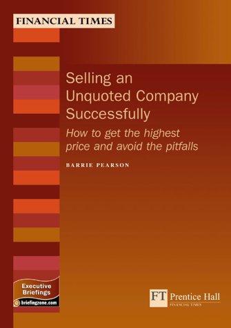 Cover for Selling an Unquoted Company Successfully (Management Briefings Finance)