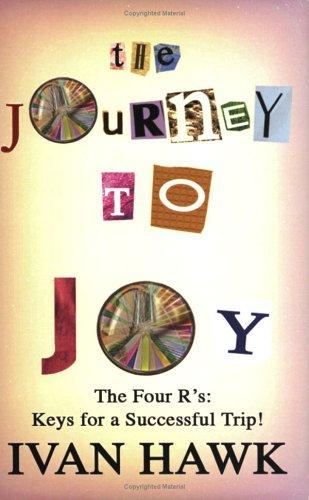 Cover for The Journey to Joy, the Four R's