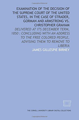 Cover for Examination of the decision of the Supreme Court of the United States, in the case of Strader, Gorman and Armstrong vs. Christopher Graham