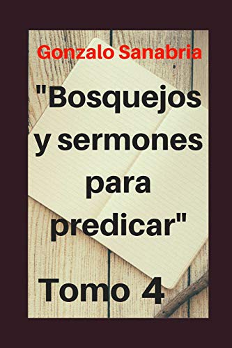 Cover for Bosquejos y Sermones para predicar, Tomo 4