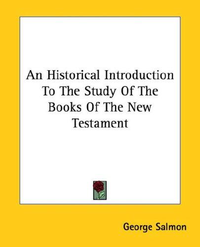 Cover for An Historical Introduction To The Study Of The Books Of The New Testament