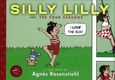 Cover for Silly Lilly And The Four Seasons A Toon Book