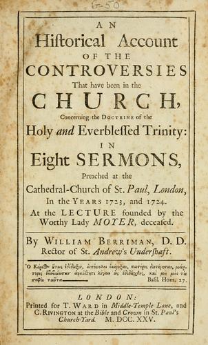 Cover for An Historical account of the controversies that have been in the church, concerning the doctrine of the holy and everblessed Trinity