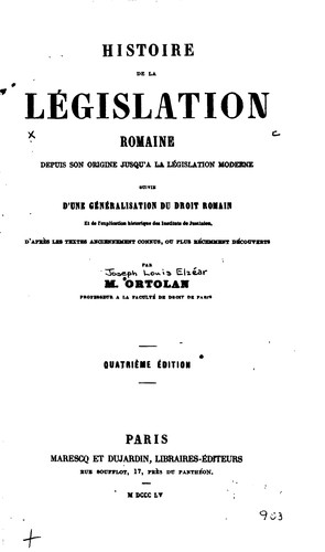 Cover for Histoire de la législation romaine depuis son origine jusqu'a la législation ...