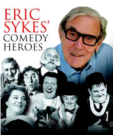 Cover for Eric Sykes' Comedy Heroes