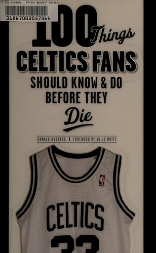 Cover for 100 things Celtics fans should know & do before they die