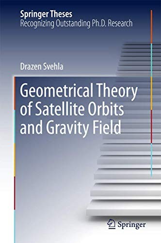 Cover for Geometrical Theory of Satellite Orbits and Gravity Field
