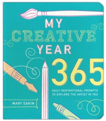 Cover for My Creative Year: 365 Daily Inspirational Prompts to Explore the Artist in You