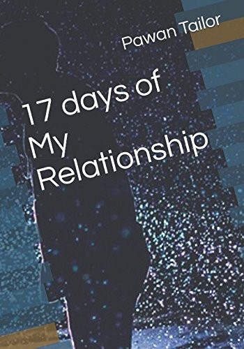 Cover for 17 Days of My Relationship