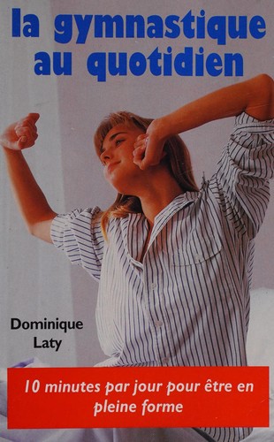 Cover for La gymnastique au quotidien