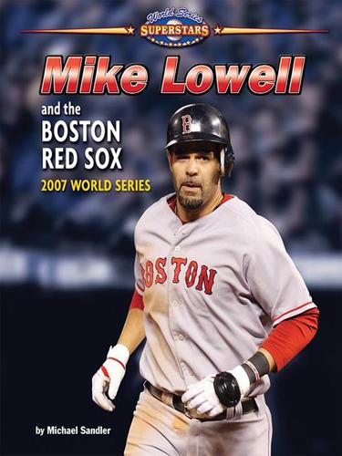 Cover for Mike Lowell and the Boston Red Sox