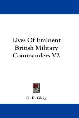 Cover for Lives Of Eminent British Military Commanders V2