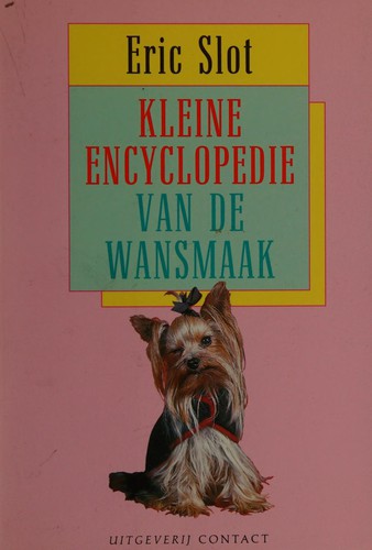 Cover for Kleine encyclopedie van de wansmaak
