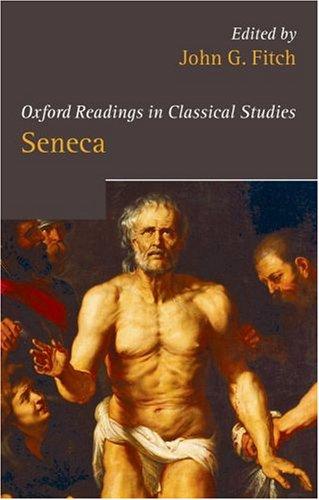 Cover for Seneca (Check Info and Delete This Occurrence:  C Orcs  T Oxford Readings in Classical Studies)