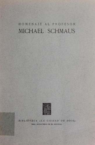 Cover for Homenaje al profesor Michael Schmaus en su sesenta y cinco cumplean os