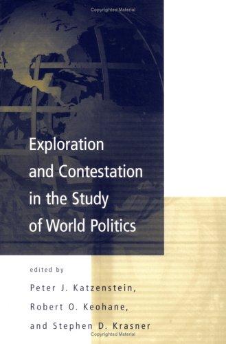 Cover for Exploration and Contestation in the Study of World Politics