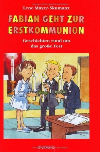 Cover for Fabian geht zur Erstkommunion. Geschichten rund um das große Fest.