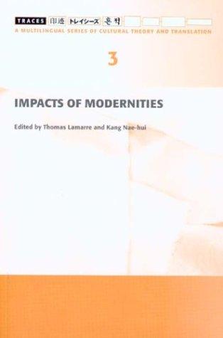 Cover for Impacts of Modernities (Traces: a Multilingualseries of Cultural Theory and Translation)