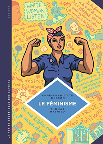 Cover for La petite Bédéthèque des Savoirs - Tome 11 - Le Féminisme. En 7 slogans et citations.