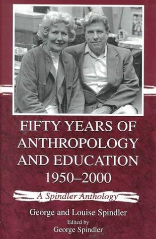 Cover for Fifty Years of Anthropology and Education 1950-2000