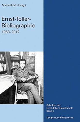Cover for Ernst-Toller-Bibliographie : 1968-2012. Mit Nachträgen zu John M. Spalek