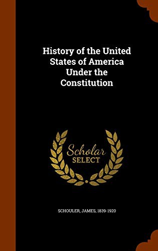 Cover for History of the United States of America Under the Constitution