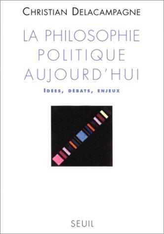 Cover for La philosophie politique aujourd'hui
