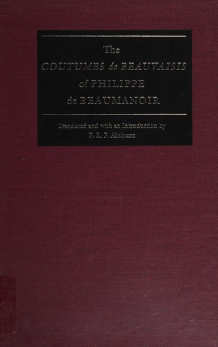 Cover for The Coutumes de Beauvaisis of Philippe de Beaumanoir