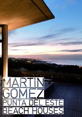Cover for Martn Gmez Punta Del Este Beach Houses
