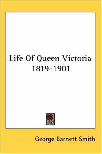 Cover for Life Of Queen Victoria 1819-1901