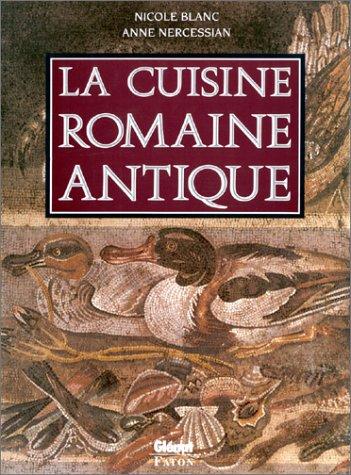Cover for La cuisine romaine antique