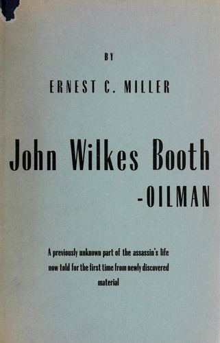 Cover for John Wilkes Booth--oilman