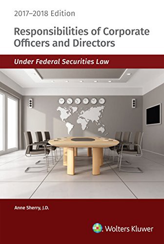 Cover for Responsibilities of Corporate Officers and Directors Under Federal Securities Law, 2017-2018 Edition