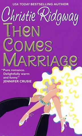 Cover for Then comes marriage