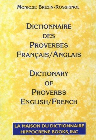 Cover for Dictionnaire Des Proverbes: Francais-Anglais/Dictionary of Proverbs 