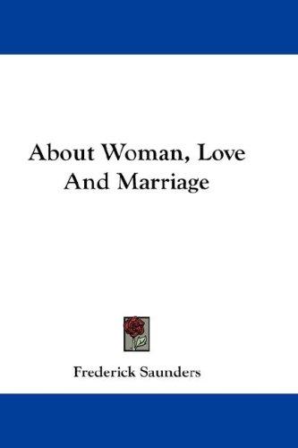 Cover for About Woman, Love And Marriage