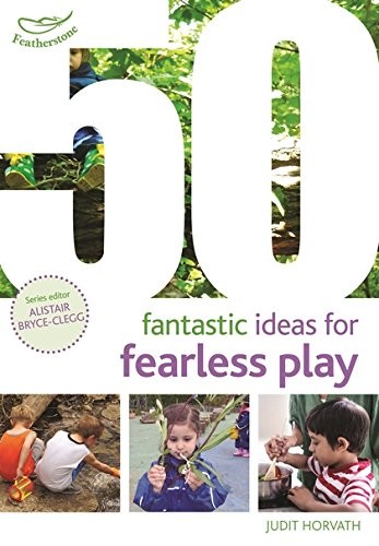 Cover for 50 Fantastic Ideas for Fearless Play