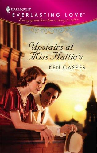 Cover for Upstairs At Miss Hattie's (Harlequin Everlasting Love)