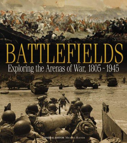 Cover for Battlefields - Exploring the Arenas of War 1805 - 1945