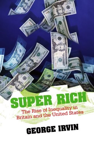 Cover for Super Rich: The Rise of Inequality in Britain and the United States