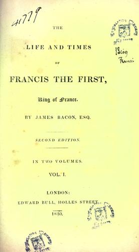 Cover for life and times of Francis the First, King of France